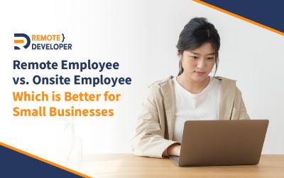 Remote vs Onsite Employees – Which is better for Small Businesses?