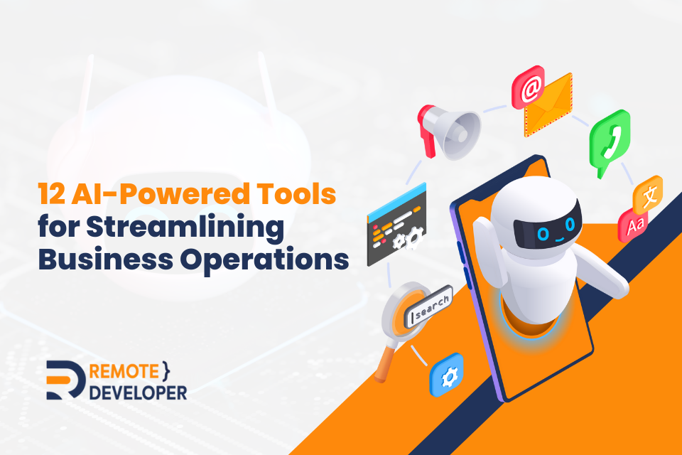12 AI-Powered Tools for Streamlining Business Operations